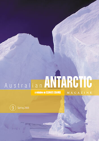 Australian Antarctic Magazine — Issue 9: Spring 2005