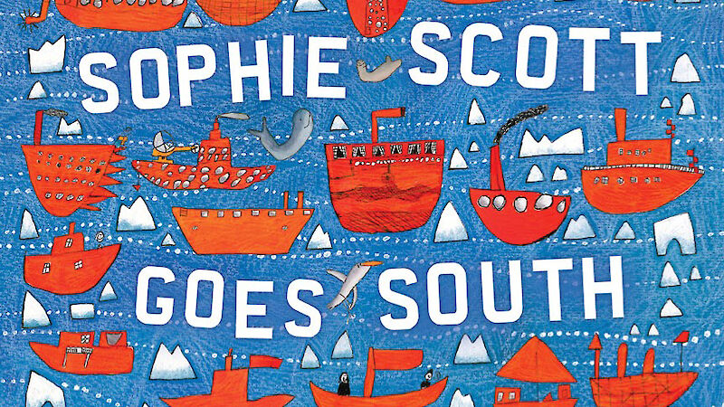 The cover of Alison Lester’s award-winning book, Sophie Scott Goes South.