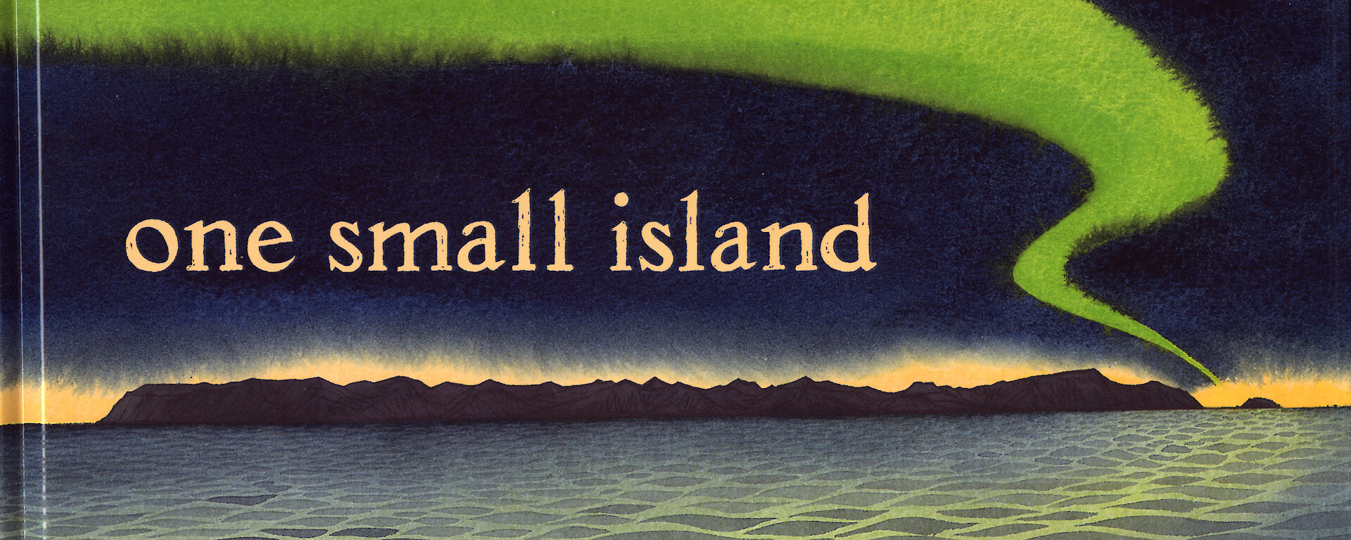 One Small Island by Alison Lester and Coral Tulloch — this book cover shows silhouette of penguins in the water watching the aurora australis in the sky above