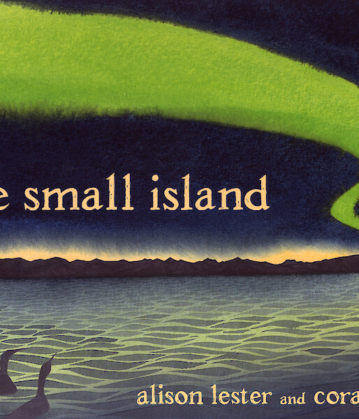 One Small Island by Alison Lester and Coral Tulloch — this book cover shows silhouette of penguins in the water watching the aurora australis in the sky above