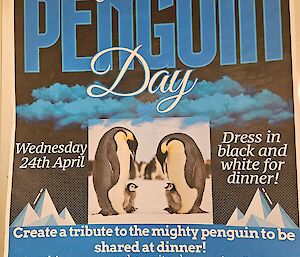 A poster for World Penguin Day created at Mawson to encourage expeditioners to contribute something by way of tribute to our black and white neighbourspenguins